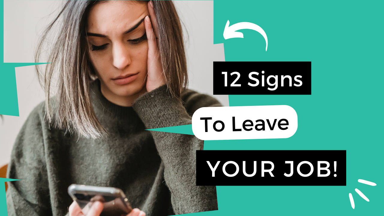 12 Signs It’s Time to Leave Your Job