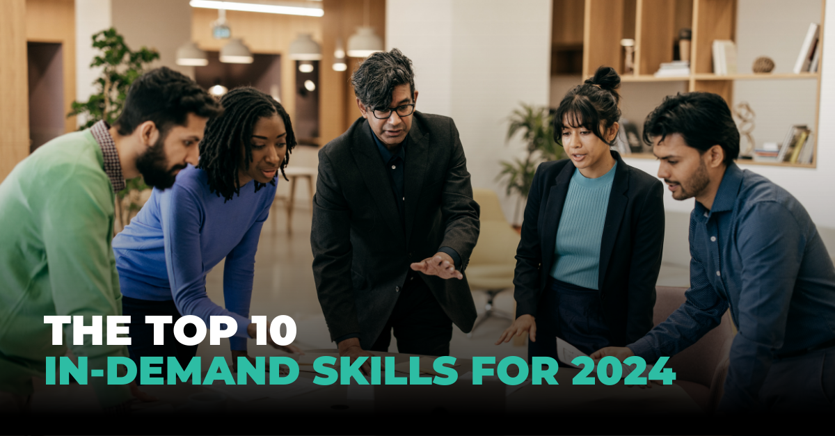 The Top 10 In-demand Skills For 2024